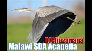 MALAWI SDA CAPELLA MUSIC  DJChizzariana [upl. by Annovoj740]