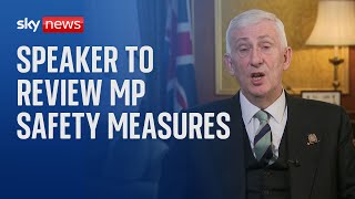 Sir Lindsay Hoyle to review MP safety measures [upl. by Fontes]