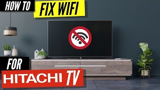 How To Fix a Hitachi TV that Wont Connect to WiFi [upl. by Lyrac281]