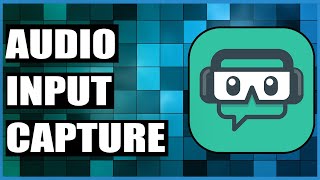 How To Use Audio Input Capture In Streamlabs OBS [upl. by Lyrehs475]