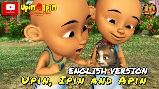 Upin amp Ipin  Upin Ipin amp Apin English Version [upl. by Possing]