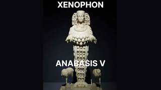 62  Xenophon Anabasis V [upl. by Luci]