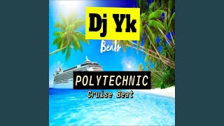 Polytechnic Cruise Beat [upl. by Francyne750]