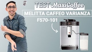 Melitta Caffeo Varianza CSP  Machine à café automatique  Le Test MaxiCoffee [upl. by Eelhsa]