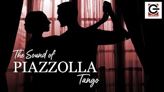 The Sound of Piazzolla Tango [upl. by Ocirred335]