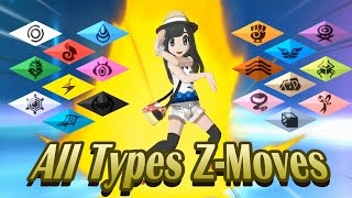 Pokemon Sun amp Moon  All Types ZMoves 1080p HD [upl. by Janus]