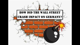 GCSE HistoryThe Wall Street Crash  How did it impact on Germany [upl. by Enohs]