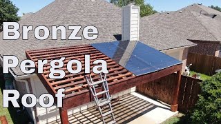 Bronze Pergola Roof Installation Complete Walkthrough  Cover Your Pergola Installation [upl. by Nytsua601]