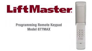 How to Program LiftMasters 877MAX Wireless Keypad to a Garage Door Opener [upl. by Thedric]