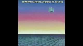 Pharoah Sanders  Youve Got To Have Freedom [upl. by Ahrens]