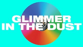 Glimmer In The Dust Lyric Video  Hillsong UNITED [upl. by Sharma]