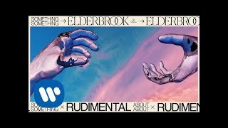 Elderbrook amp Rudimental  Something About You Official Audio [upl. by Rosel]