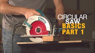 HOW TO USE A CIRCULAR SAW FOR BEGINNERS PART 1 [upl. by Nerahs729]