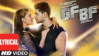 GF BF Full Song With Lyrics  Sooraj Pancholi Jacqueline Fernandez ft Gurinder Seagal  TSeries [upl. by Akkire]