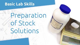 Lab Skills Preparing Stock Solutions [upl. by Nitaj]