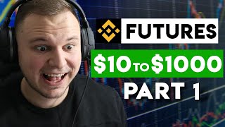 Turn 10 into 1000 Binance Futures Trading Part 1  Bitcoin Leverage Trading Tutorial [upl. by Cindi]