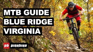 Mountain Biking in Blue Ridge Virginia  The Complete Guide  Local Flavours [upl. by Aseuqram212]