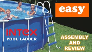 Intex Pool Ladder  Review and Assembly [upl. by Naihr]