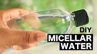 HOW TO MAKE MICELLAR WATER Makeup Remover [upl. by Belloir]