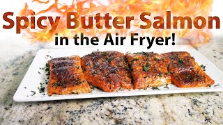 Spicy Butter Salmon in the Air Fryer  Chef Lorious [upl. by Haran]