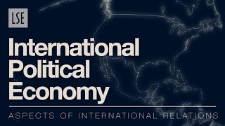 Aspects of International Relations International Political Economy [upl. by Arick962]