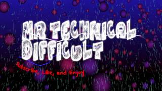 Introduction MrTechnicalDifficult [upl. by Eilis]