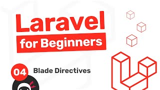 Laravel Tutorial for Beginners 4  Blade Directives [upl. by Ennirok723]