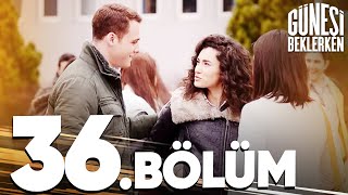 Güneşi Beklerken 36 Bölüm [upl. by Devora]