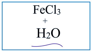 Equation for FeCl3  H2O  Iron III chloride  Water [upl. by Arza]