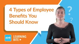 4 Types of Employee Benefits  AIHR Learning Bite [upl. by Nanor326]