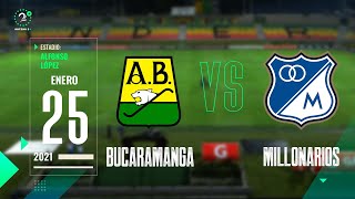 Bucaramanga Vs Millonarios Liga Betplay  EN VIVO [upl. by Audwen51]