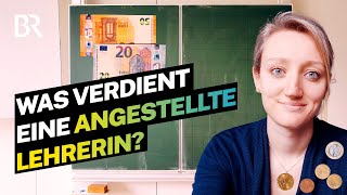 Angestellt an der Schule Das verdient eine Lehrerin am Gymnasium  Reupload  Lohnt sich das  BR [upl. by Ayikin]