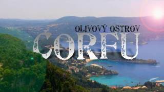 CORFU  Olivový ostrov  Vydejte se s námi do Řecka [upl. by Gable]