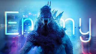 Godzilla  ENEMY  Imagine Dragons [upl. by Roby]