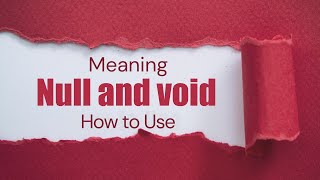 Null and Void Meaning  How to Use Null and Void  English Phrases amp Idioms [upl. by Adolfo]