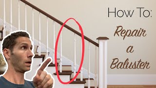 How To Repair a Baluster [upl. by Fidelas481]