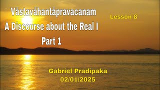 Vāstavāhantāpravacanam  Part 1  Lesson 8 [upl. by Hillman647]