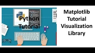 Tutorial 8 Matplotlib Simple Visualization Library [upl. by Eylk238]