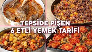 Bu Yemekler Tam Kalabalık Sofralarınıza Göre Tepside Pişen 6 Etli Yemek Tarifi  Yemek Tarifleri [upl. by Yelhsa968]