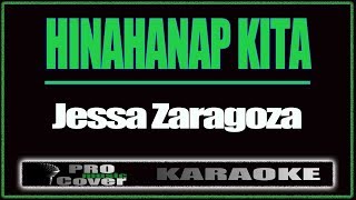 Hinahanap kita  Jessa Zaragoza KARAOKE [upl. by Wakeen]