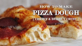 Homemade Pizza Dough Recipe  CRISPY CHEWY BUBBLY CRUST [upl. by Rifkin281]