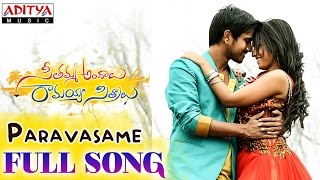 Paravasame Full Song  Seethamma Andalu Ramayya Sitralu Songs  Raj Tarun Arthana Gopi Sunder [upl. by Nanaek]