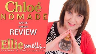 Chloe Nomade Eau de Parfum Review [upl. by Jaco]