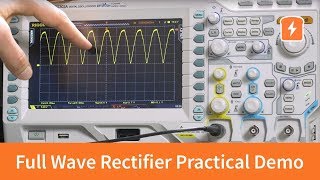 Full Wave Rectifier  Practical Demonstration  Basic Electronics [upl. by Anaeirb484]