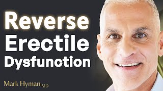 How To Treat Erectile Dysfunction Without The Little Blue Pill  George Papanicolaou amp Mark Hyman [upl. by Ettennej]