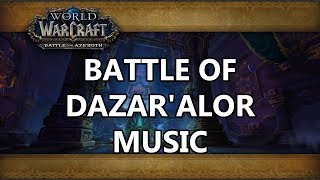 Battle of Dazaralor Raid Music  Battle for Azeroth [upl. by Fokos274]