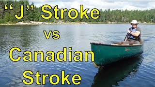 How to Paddle a Canoe quotJquot Stroke vs Canadian Stroke [upl. by Ayom]