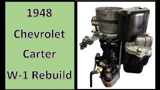 Part 11 Rebuilding a Carter W1 Carburetor  1940s Chevrolet Carburetor [upl. by Ause]