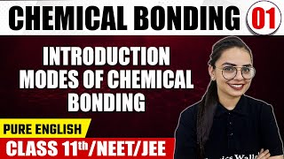 CHEMICAL BONDING 01  Introduction amp Modes of Chemical Bonding  Chemistry  Class 11thNEETJEE [upl. by Haliak]