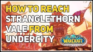 How to get to Stranglethorn Vale from Undercity WoW Classic [upl. by Aracaj138]